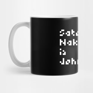 Satoshi Nakamoto is John Galt Mug